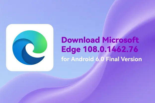 Download Microsoft Edge for Android 6.0 Final Version