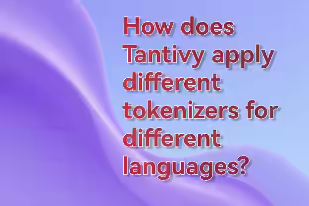 Tantivy: Multisprachige Tokenizer für präzise Suchergebnisse