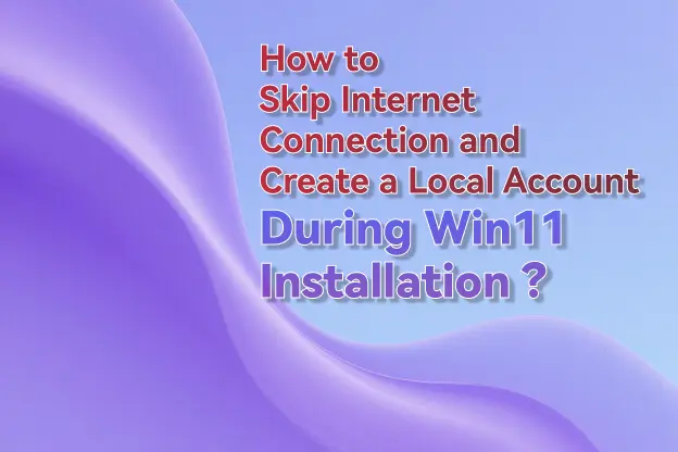 Bypass Internet Setup & Create Local Account on Windows 11